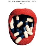 BIG BOY BLOATER AND THE LIMITS – Pills