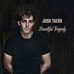 JOSH TAERK - Beautiful Tragedy