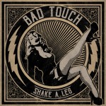 Bad Touch - Shake A Leg