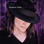 ROBBEN FORD – Purple House
