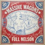 MASSIVE WAGONS – Full Nelson