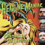 HEADLINE MANIAC - The Chronicles of Dr. Leddfoot