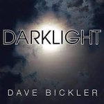 DAVE BICKLER - Darklight