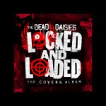 DEAD DAISIES – Locked And Loaded