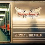 SPREAD EAGLE - Subway To The Stars