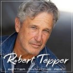 ROBERT TEPPER - Better Than The Rest