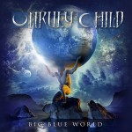 UNRULY CHILD- Big Blue World