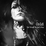 COLD - The Things We Can