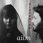 BLACKBIRD & CROW - Ailm