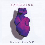 SANGUINE - Cold Blood