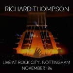 RICHARD THOMPSON - Live At Rock City, Nottingham 86