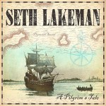 SETH LAKEMAN - A Pilgrim