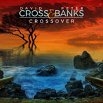 DAVID CROSS & PETER BANKS - Crossover