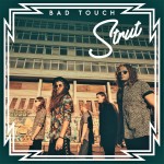 BAD TOUCH - Strut