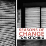 TOM KITCHING - Seasons of Change