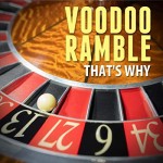 Voodoo Ramble - That's Why