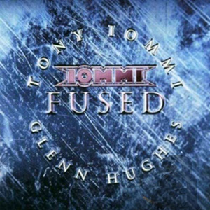 IOMMI - Fused (Tony Iommi/Glenn Hughes)