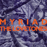 THE LOVETONES  Myriad