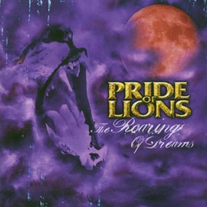 PRIDE OF LIONS - The Roaring Of Dreams 