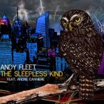 ANDY FLEET - The Sleepless Kind