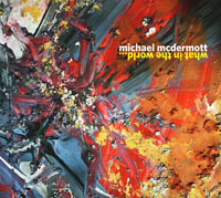 MICHAEL McDERMOTT - What In The World