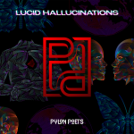 PYLON POETS – Lucid Hallucinations