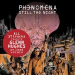 PHENOMENA – Still The Night 