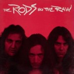  THE RODS - In The Raw