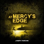JOSEPH PARSONS – At Mercy’s Edge