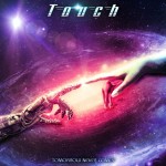 TOUCH-Tomorrow Never Comes