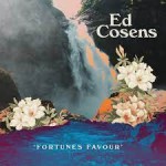 ED COSENS - Fortunes Favou