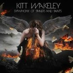 KITT WAKELEY - Symphony Of Sinners And Saints