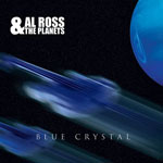 AL ROSS & THE PLANETS - Blue Crystal