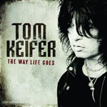 Album review: TOM KEIFER – The Way Life Goes