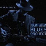 Album review: STEVE HUNTER – The Manhattan Blues Project