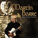Album review: MARTIN BARRE – Away With Words
