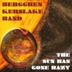 Album review: BERGGREN KERSLAKE BAND – The Sun Has Gone Hazy