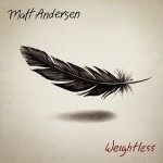 Album review: MATT ANDERSEN – Weightless