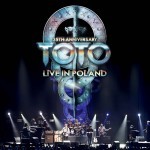 Album review: TOTO – 35th Anniversary Live In Poland