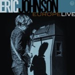 Album review: ERIC JOHNSON – Europe Live