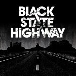 Album review: BLACK STATE HIGHWAY – Black State Highway