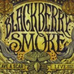 Album review: BLACKBERRY SMOKE – Leave A Scar Live in North Carolina