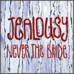 Album review: NEVER THE BRIDE – Jealousy