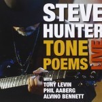 Album review: STEVE HUNTER – Tone Poems Live