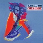 Album review: RON E CARTER – Cherokee