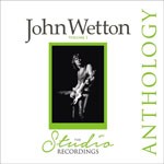 Album review: JOHN WETTON – Anthology The Studio Recordings Vol.1