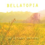 Album review: THE GETAWAY DRIVERS – Bellatopia