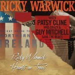 Album review: RICKY WARWICK – When Patsy Cline Was Crazy (And Guy Mitchell Sang The Blues) / Hearts On Trees