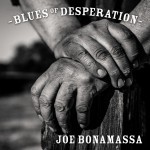 Album review: JOE BONAMASSA – Blues of Desperation