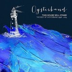 Album review: OYSTERBAND – This House Will Stand Best Of 1998-2015
